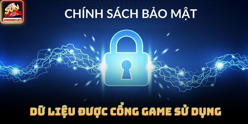 Chính Sách Bảo Mật Sunwin: Bảo Vệ Dữ Liệu Người Dùng Chuẩn Xác Dữ liệu được cổng game sử dụng