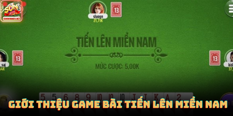 Bàn chơi tiến lên miền Nam trên Sunwin với bố cục rõ ràng