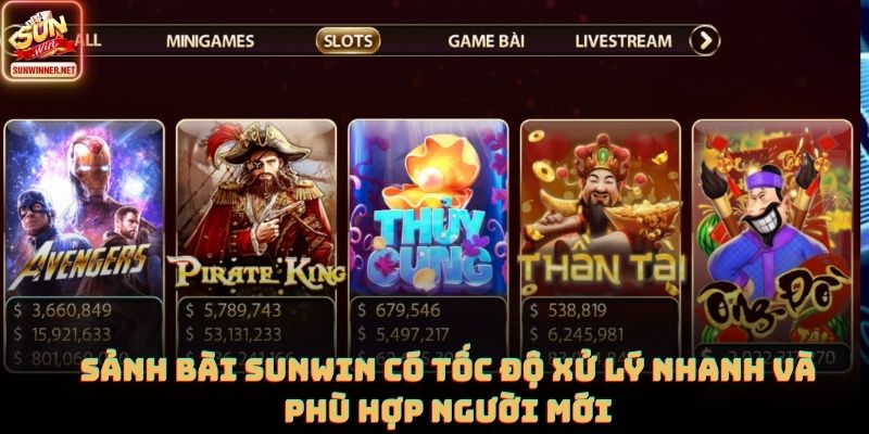 Sảnh bài SUNWIN có tốc độ xử lý nhanh và phù hợp người mới