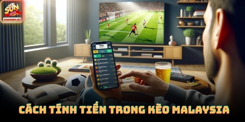 Kèo Malaysia được hiển thị như thế nào?